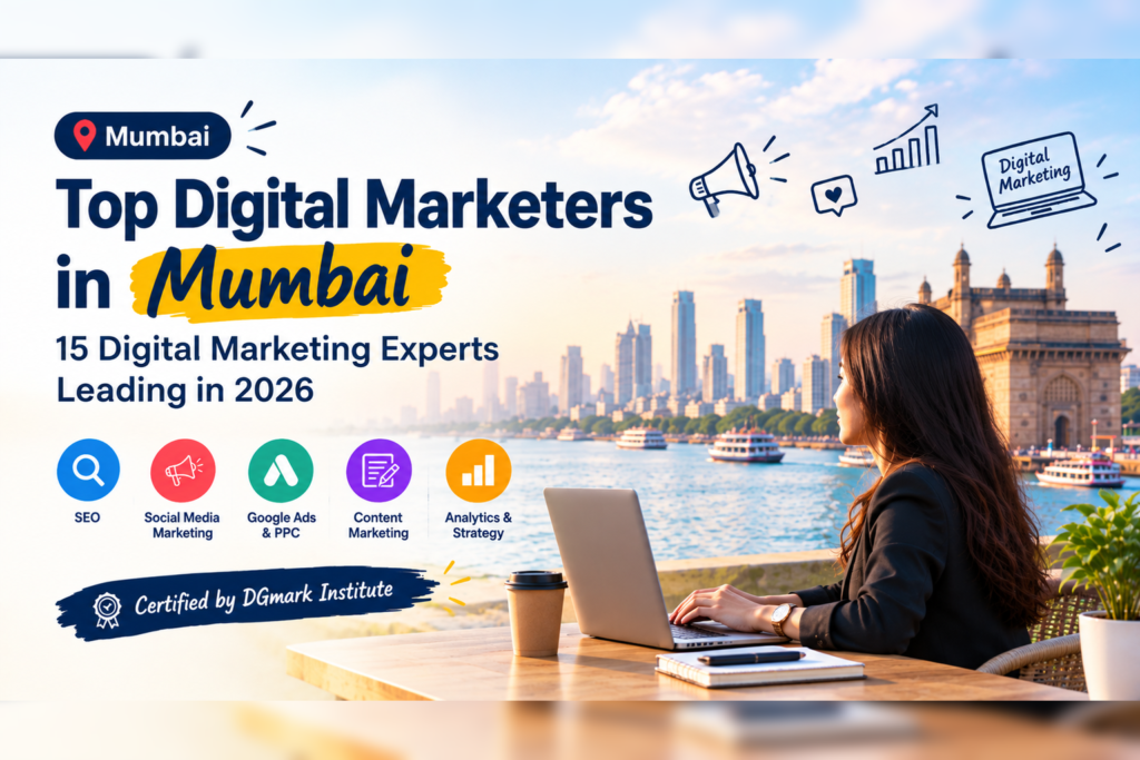 Top Digital Marketers in Mumbai: 15 Digital Marketing Experts Leading in 2026